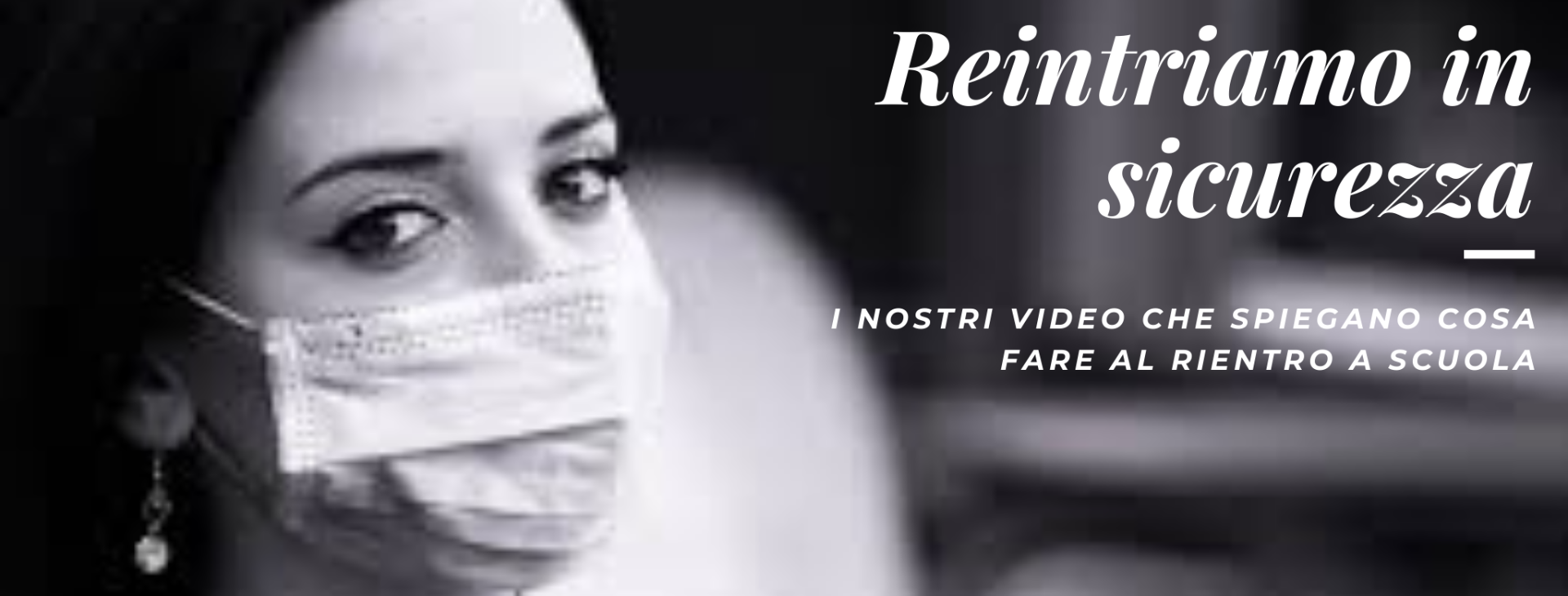 Rientro in Sicurezza - i nostri video